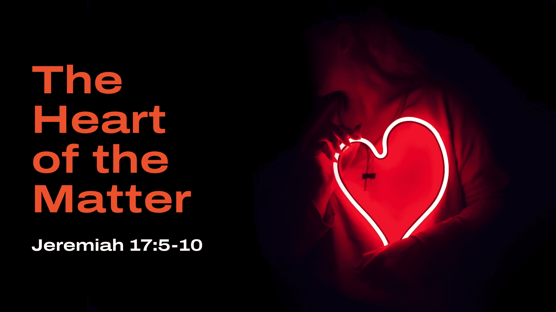 The Heart of the Matter - New Life Church